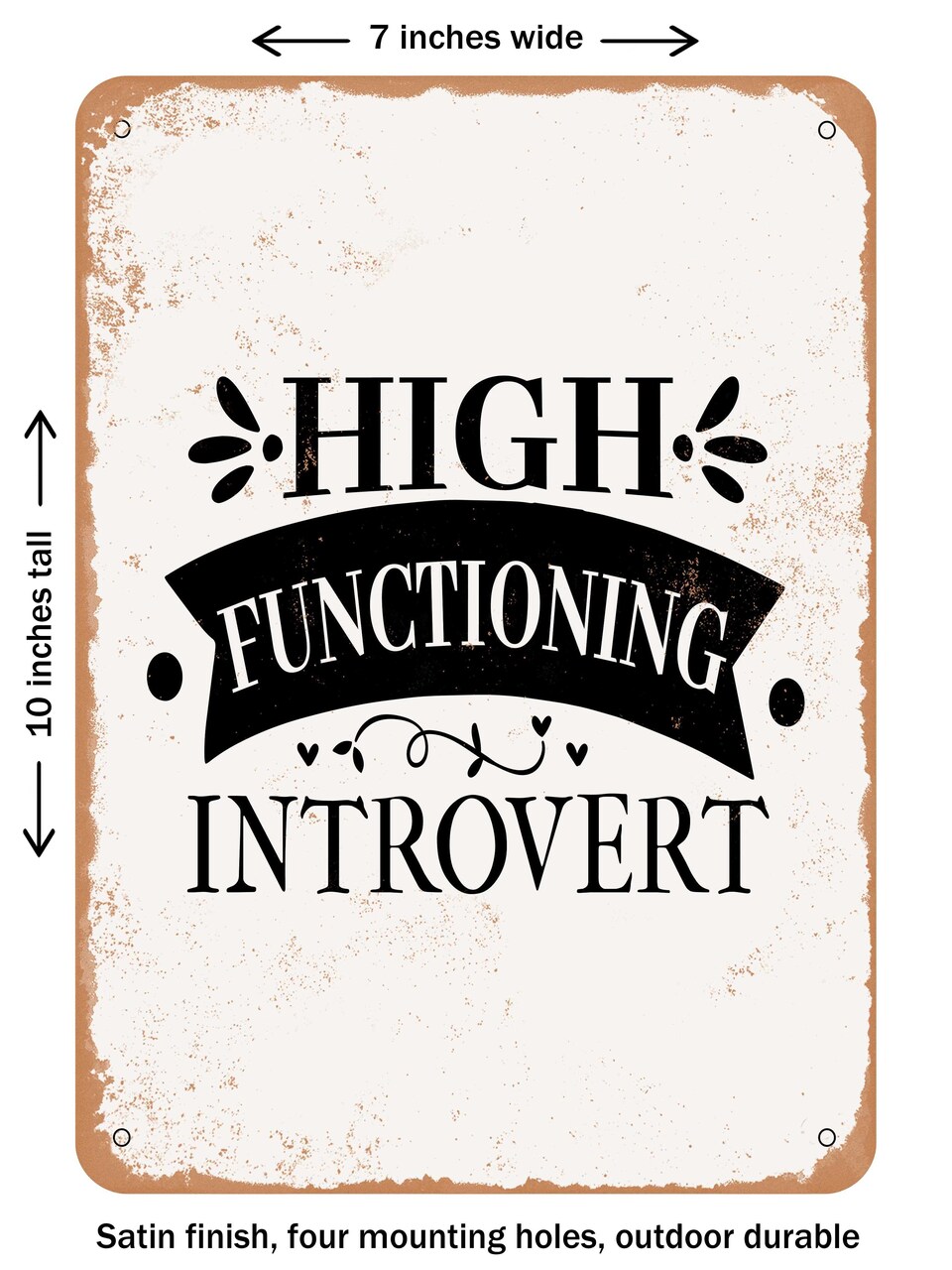 DECORATIVE METAL SIGN - High Functioning Introvert - 2 - Vintage Rusty Look